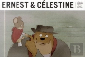 Ernest Et Célestine Et Gabrielle Et Benjamin Et Didier Et Daniel Et Les Autres