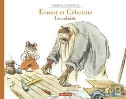 Bertrand.pt - Ernest Et Célestine ; La Cabane