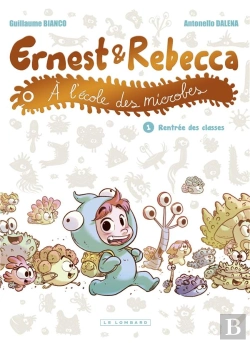 Bertrand.pt - Ernest Et Rebecca À L'École Des Microbes Tome 1 : Rentrée Des Classes