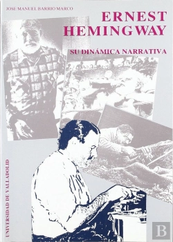 Bertrand.pt - Ernest Hemingway. Su Dinamica Narrativa
