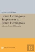Ernest Hemingway. Supplement To Ernest Hemingway