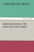 Ernest Linwood Or, The Inner Life Of The Author