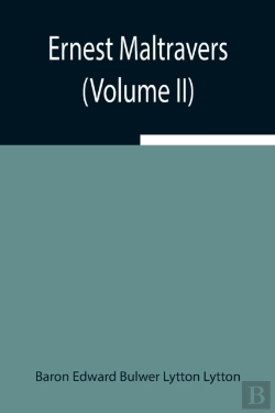 Bertrand.pt - Ernest Maltravers  Volume Ii