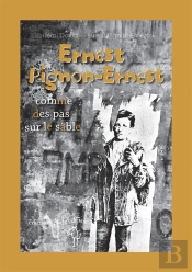 Ernest Pignon-Ernest, Comme Des Pas Sur Le Sable.