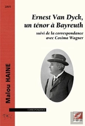 Ernest Van Dyck, Un Ténor À Bayreuth ; La Correspondance Avec Cosima Wagner