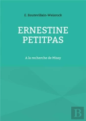 Ernestine Petitpas : A La Recherche De Missy