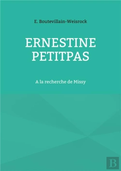 Bertrand.pt - Ernestine Petitpas : A La Recherche De Missy
