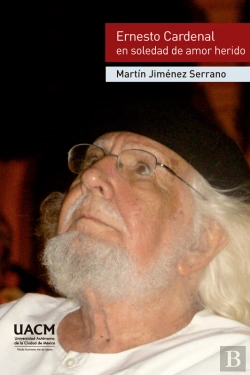 Bertrand.pt - Ernesto Cardenal En Soledad De Amor Herido