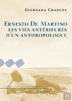 Bertrand.pt - Ernesto De Martino ; Les Vies Antérieures D'Un Anthropologue