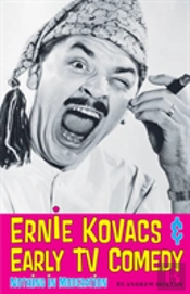 Ernie Kovacs & Early Tv Comedy