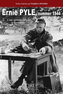 Bertrand.pt - Ernie Pyle Summer 1944 - A War Correspondent In Normandy