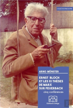 Bertrand.pt - Ernst Bloch Et Les Xi Thèses De Marx Sur Feuerbach