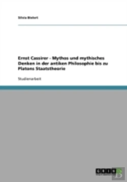 Bertrand.pt - Ernst Cassirer - Mythos Und Mythisches Denken In Der Antiken Philosophie Bis Zu Platons Staatstheorie
