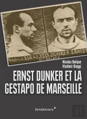 Ernst Dunker Et La Gestapo De Marseille
