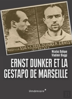 Bertrand.pt - Ernst Dunker Et La Gestapo De Marseille