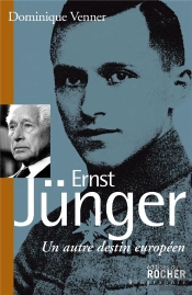 Ernst Junger : Un Autre Destin Européen