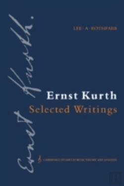 Bertrand.pt - Ernst Kurth: Selected Writings