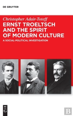 Bertrand.pt - Ernst Troeltsch And The Spirit Of Modern Culture