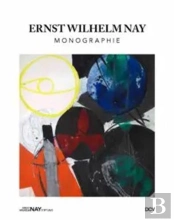 Ernst Wilhelm Nay Monograph /Anglais/Allemand