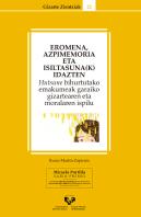 Eromena, Azpimemoria Eta Isiltasuna(K) Idazten. Hutsune Bihurtutako Emakumeak Garaiko Gizartearen Et