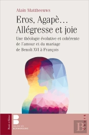 Eros, Agapè  Allégresse Et Joie
