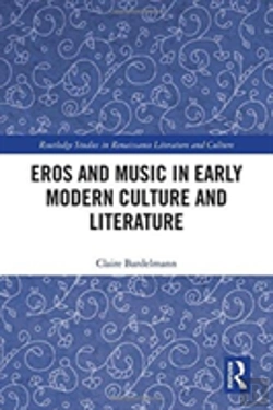 Bertrand.pt - Eros And Music In Early Modern Culture And Literature