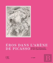 Éros Dans L'Arène De Picasso : Entre Art Populaire Et Art Contemporain