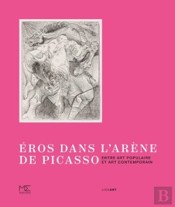 Bertrand.pt - Éros Dans L'Arène De Picasso : Entre Art Populaire Et Art Contemporain