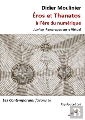 Eros Et Thanatos À L'Ère Du Numérique ; Remarques Sur Le Virtuel