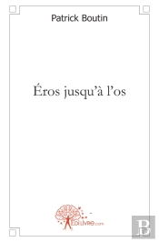 Eros Jusqu'A L'Os