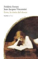 Eros, La Tinta Del Deseo