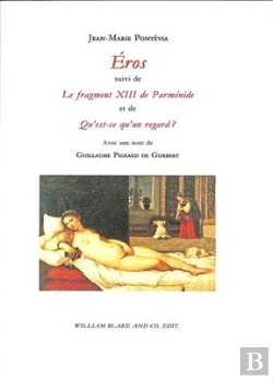Bertrand.pt - Eros ; Le Fragment Xiii De Parménide Et De Qu'Est-Ce Qu'Un Regard ?