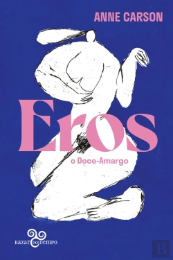 Bertrand.pt - Eros, O Doce-Amargo