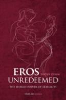 Eros Unredeemed
