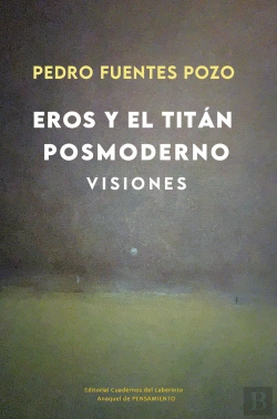 Bertrand.pt - Eros Y El Titan Posmoderno Visiones