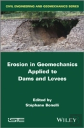 Erosion In Geomechanics Applied To Dams And Levees