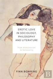 Erotic Love In Sociology, Philosophy And Literature