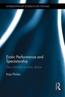 Erotic Performance And Spectatorship
