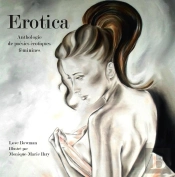 Erotica ; Anthologies De Poésies Érotiques Féminines