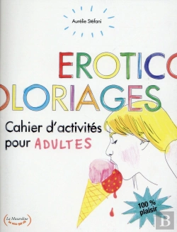 Bertrand.pt - Eroticoloriages. Cahiers De Jeux Pour Adultes