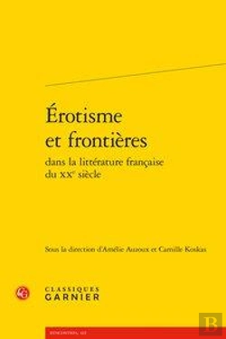 Bertrand.pt - Erotisme Et Frontieres Dans La Litterature Francaise Du Xxe Siecle