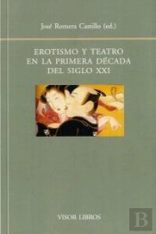 Erotismo Y Teatro En La Primera Década Del Siglo Xxi
