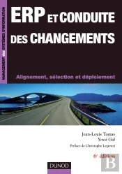 Erp Et Conduite Des Changements ; Enjeux, Déploiement Et Roi (6e Édition)
