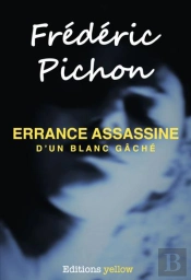 Errance Assassine D'Un Blanc Gâché