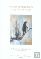 Errance Et Marginalite Dans La Litterature. Recherches Sur L Imaginaire 32