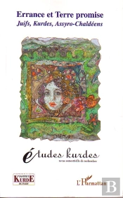 Errance Et Terre Promise ; Juifs, Kurdes, Assyro-Chaldeens
