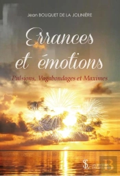 Errances Et Émotions ? Pulsions, Vagabondages Et Maximes