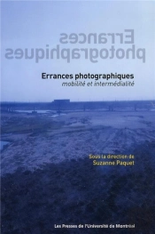 Errances Photographiques - Mobilite Et Intermedialite