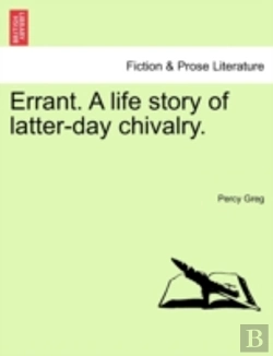 Bertrand.pt - Errant. A Life Story Of Latter-Day Chivalry.
