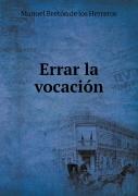 Errar La Vocacion